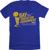 Bay Understood The Assignment - 2022 Champs T-shirts